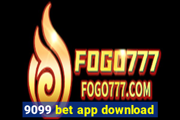 9099 bet app download